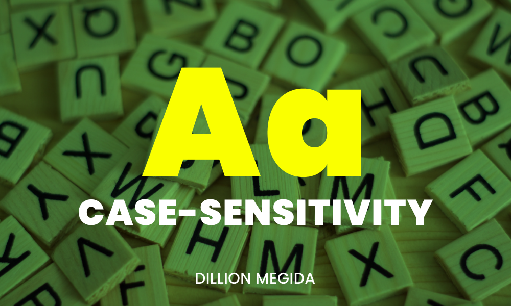 case-sensitivity-vs-case-insensitivity-dillion-s-blog